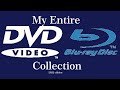 My Entire DVD Blu Ray Collection 2022 Last Vid For 2022