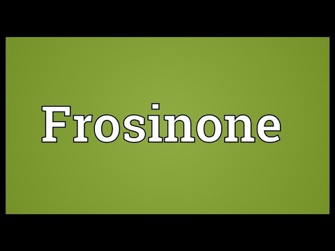 Frosinone Meaning