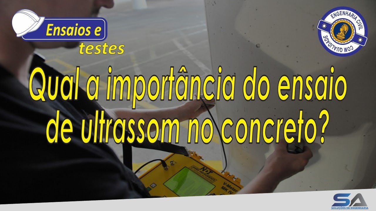 Qual a importância do ensaio ultrassom no concreto?