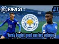 Vardy begint goed aan het seizoen! - FIFA 21  Leicester City Career Mode #1