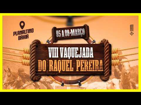 8ª VAQUEJADA DO PARQUE RAQUEL PEREIRA - PLANALTINO-BA