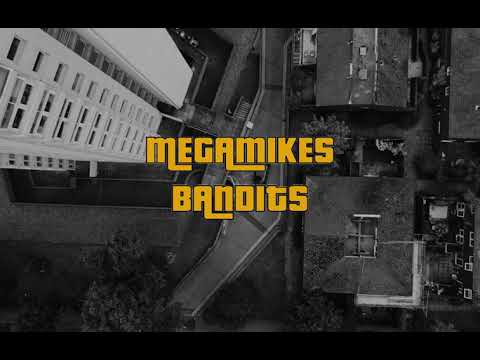 MEGAMiKES - BANDITS (PROD. BY MORENIGHT)