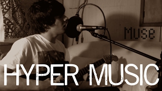 Muse - Hyper Music (Cover by Samuel Fistonich)