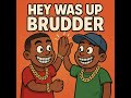 The Khid X 414bigfrank Hey Was Up Brudder