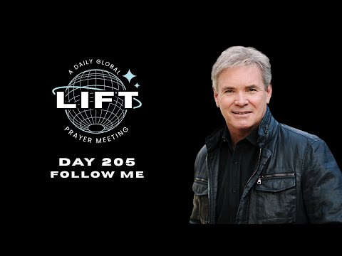 LIFT Daily Prayer: Day 205: Follow Me