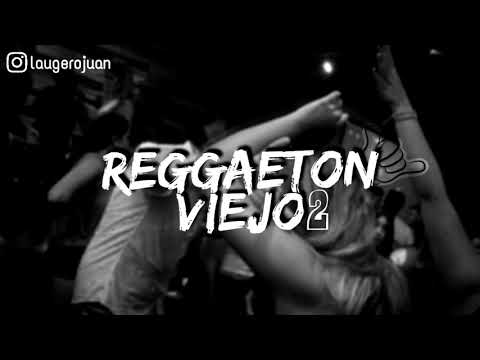 ENGANCHADO REGGAETON VIEJO #2 [Los Mejores Exitos]  DJUAN