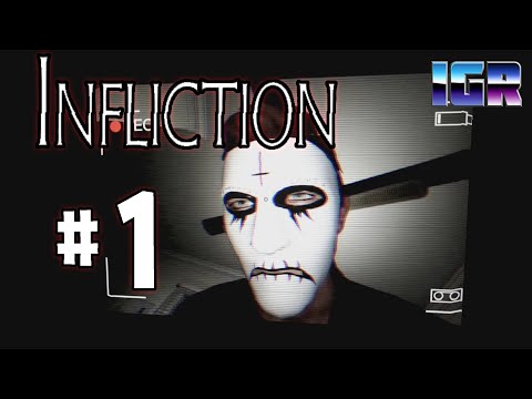 Infliction [PC] Part 1 - Intro into Madness
