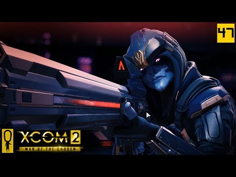 VALLINOR I'M COMING FOR YOU - PART 47 - XCOM 2 WAR OF THE CHOSEN Gameplay - Let's Play