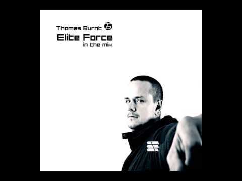 Thomas Burnt - Elite Force in the mix