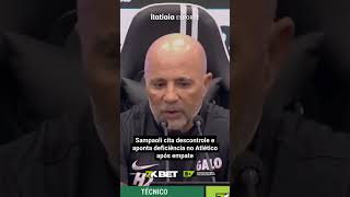 JORGE SAMPAOLI APONTA DEFICIÊNCIA NO TIME DO ATLÉTICO APÓS EMPATE CONTRA O REMO