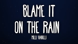 Milli Vanilli - Blame It On the Rain