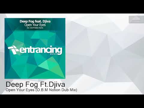 ENTRM110 Deep Fog Ft.Djiva - Open Your Eyes (O.B.M Notion Dub Mix) [Uplifting Trance]