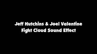 Download lagu Jeff Hutchins & Joel Valentine Fight Cloud Sound Effect mp3