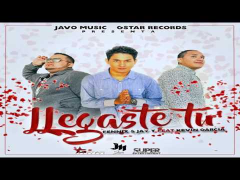 LLEGASTE TU FENIX Y JAY Y FT KEVIN GARCIA PROD BY JAVO MUSIC & G STAR RECORDS