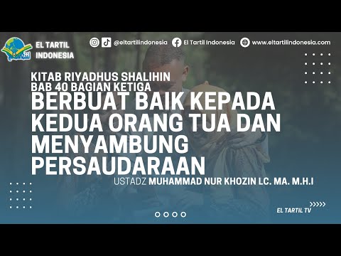 Kajian Riyadhus Shalihin BAB 40 - MENJAGA SILATURAHMI | Ust Nur Khozin Lc., M.A.