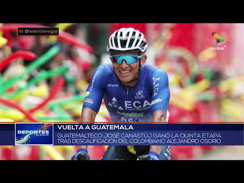 VUELTA A GUATEMALA II José Canastuj Ganó la QUINTA ETAPA tras la descalificación de un corredor.