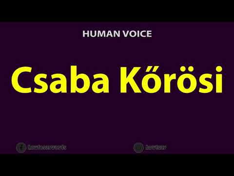 How To Pronounce Csaba Korosi