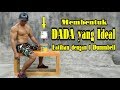Cara melatih otot Dada dengan 1 Dummbell / Chest exercise with 1 Dummbell / Otan GJ