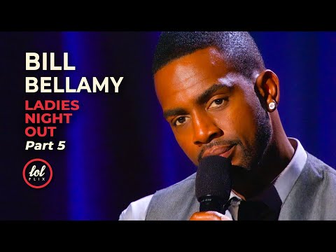 Bill Bellamy • Ladies Night Out Comedy Tour • Part 5 | LOLflix