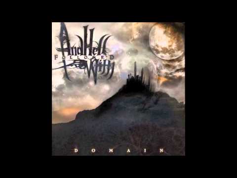 And Hell Followed With - Consumed By Silence + Ancestral Deceit