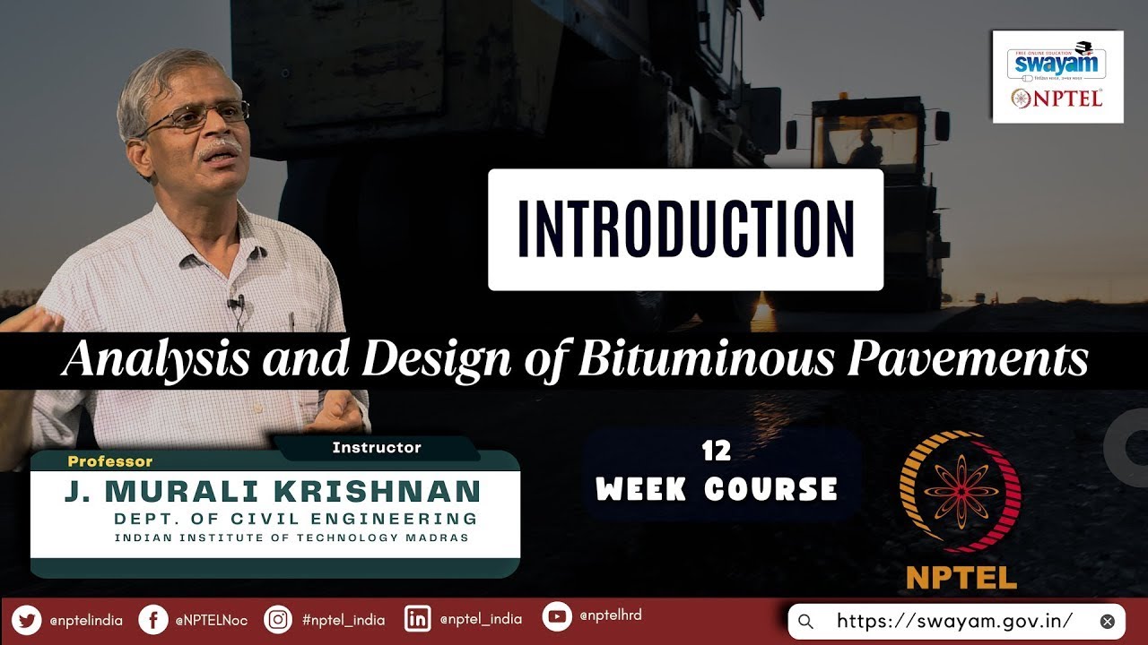 Analysis and Design of Bituminous Pavements | Introduction | J. Murali krishnan | NPTEL | IIT MADRAS