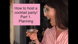 HOW TO HOST A COCKTAIL PARTY PART 1 OF 3| HOW I PLAN A COCKTAIL PARTY