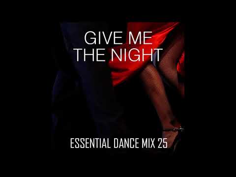 Give Me The Night - Essential Dance Mix 25 #disco #nudisco #deephouse #masterchic