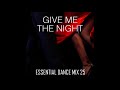 Give Me The Night Essential Dance Mix 25 Disco Nudisco Deephouse Masterchic