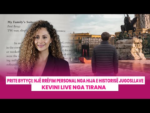 🔴RELOAD - Prite Bytyçi: një rrëfim personal nga hija e historisë jugosllave / Kevini live nga Tirana