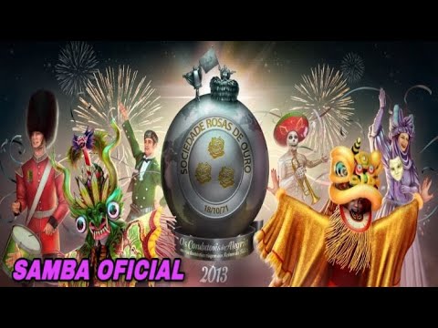 Rosas de Ouro 2013 (SAMBA OFICIAL)