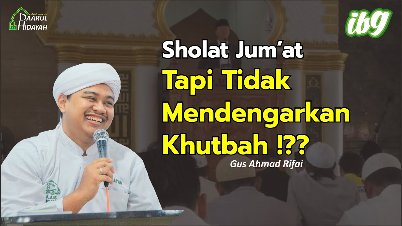 Sholat Jum'at tapi tidak mendengarkan Khutbah !?