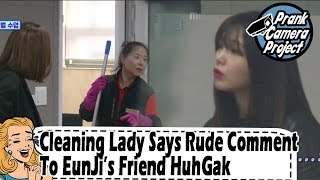[Prank Cam Project | Apink's Jeong Eun Ji] Fake Cleaning Lady Says Something Rude To HuhGak 20170423