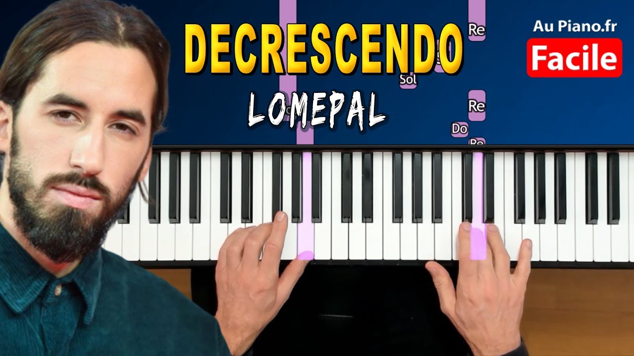 Lomepal – Decrescendo Piano Cover Tutorial FACILE EXPLIQUE