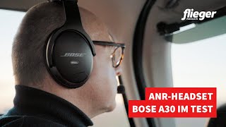 Bose A30 - das neue ANR-Headset im fliegermagazin-Test. Review - English Subtitles available