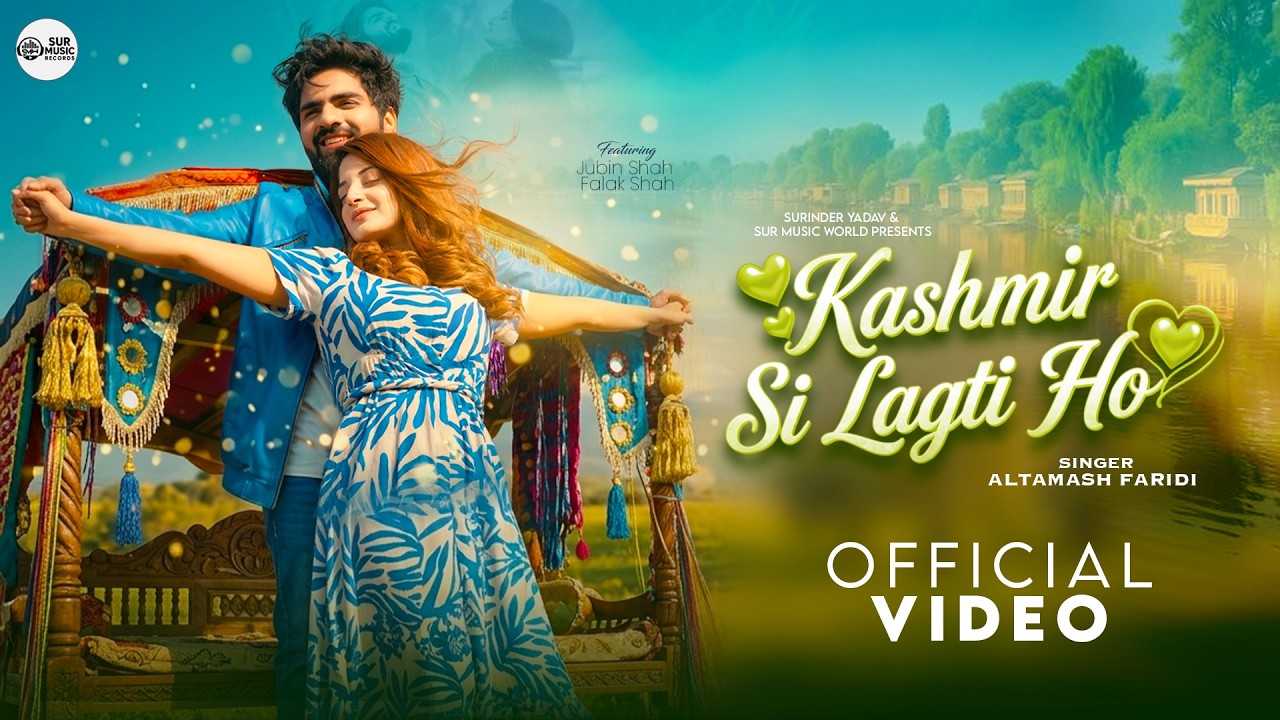 Kashmir Si Lagti Ho Lyrics | Altamash Faridi
