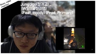 Junggigo정기고   IWST말하자면 Feat  Hoody Prod  Primary reaction 리액션