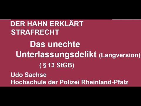 Der Hahn erklärt Strafrecht - Unechtes Unterlassungsdelikt § 13 StGB