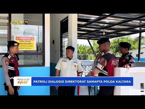 PATROLI DIALOGIS DIREKTORAT SAMAPTA POLDA KALIMANTAN UTARA