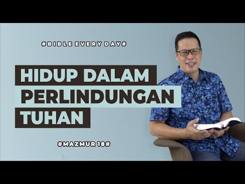 Living Under God's Protection (Psalm 18) - Petrus Kwik | BIBLE EVERY DAY