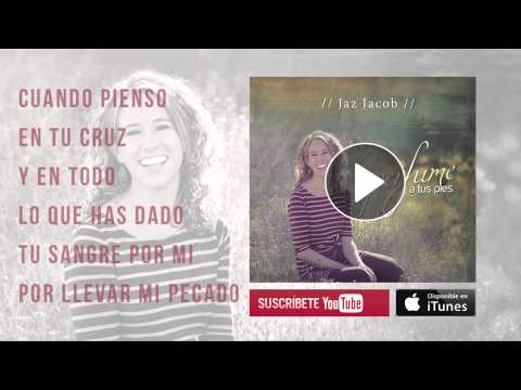 Perfume A Tus Pies (Nueva Versión) - Jaz Jacob - Música Cristiana