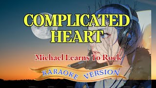 COMPLICATED HEART Karaoke - Michael Learns To Rock