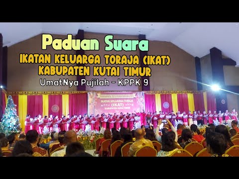 Paduan Suara Ikatan Keluarga Toraja (IKAT) Kutai Timur - UmatNya Pujilah | KPPK 9