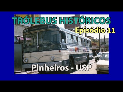 TRÓLEBUS HISTÓRICOS 11 - Pinheiros-USP (MOBILIDADE ELÉTRICA - Jorge Françozo de Moraes)