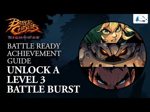 Battle Chasers: Nightwar Battle Ready Achievement Guide Unlock A Level 3 Battle Burst