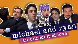 Michael and Ryan: An Unrequited Love - The Office US