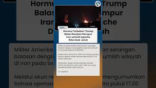 TRUMP BALAS DENDAM Gempur Hormuz hingga Terbakar Hebat gegara Apache Ditembak Jatuh