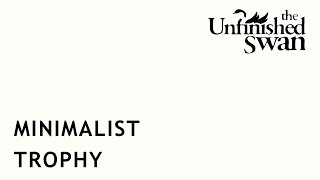 The Unfinished Swan - Minimalist Trophy