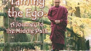 TAMING THE EGO by Bhante Sujatha