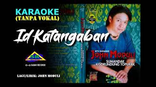 Download lagu Id Katangaban (KARAOKE Tanpa Vokal) John Moduli mp3