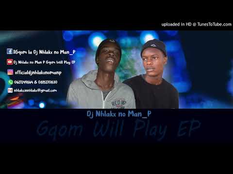 Dj Nhlakx no Man_P - Time Will Tell